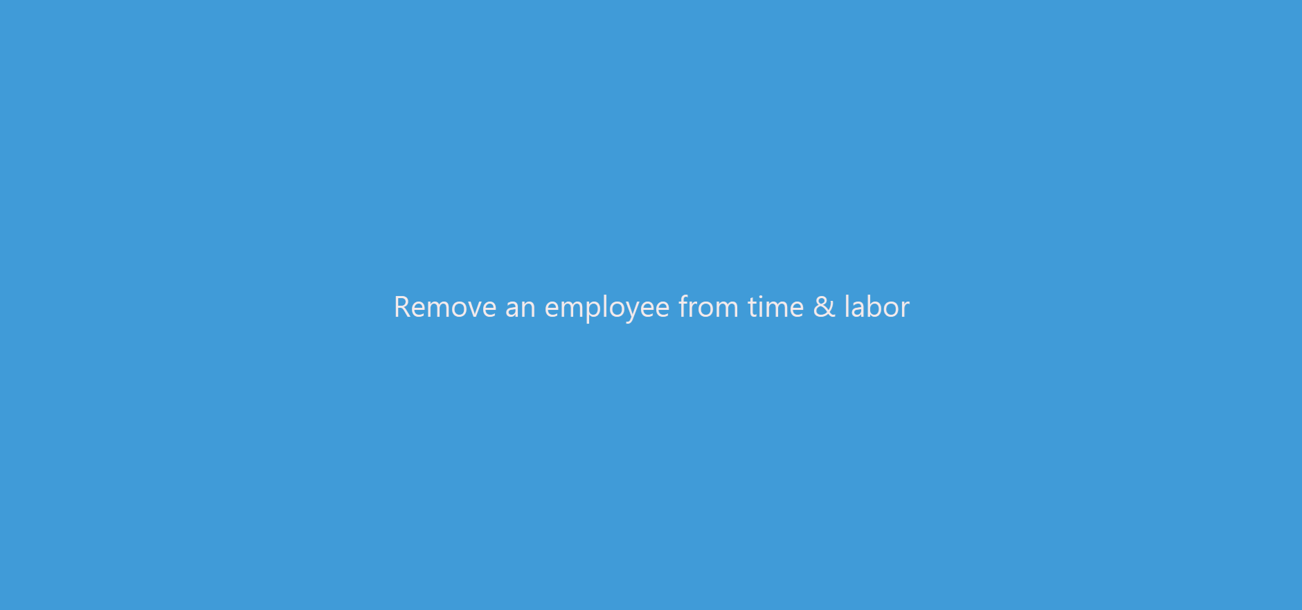 Remove_an_employee_from_time___labor.1.gif
